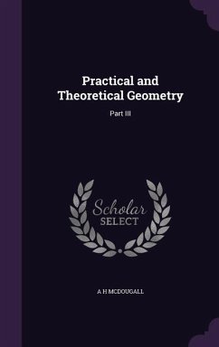 Practical and Theoretical Geometry - McDougall, A H