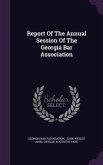 Report Of The Annual Session Of The Georgia Bar Association