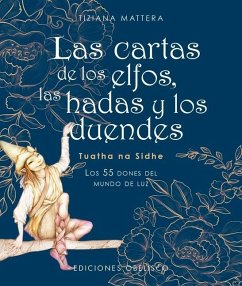 Las Cartas de Los Elfos, Hadas Y Duendes - Mattera, Tizziana