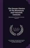 The German Classics Of The Nineteenth And Twentieth Centuries: Masterpieces Of German Literature, Volume 4