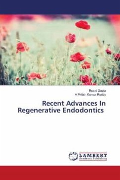 Recent Advances In Regenerative Endodontics - Gupta, Ruchi;Reddy, A Pritish Kumar