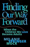 Finding Our Way Forward Finding Our Way Forward