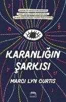 Karanligin Sarkisi Ciltli - Lyn Curtis, Marci