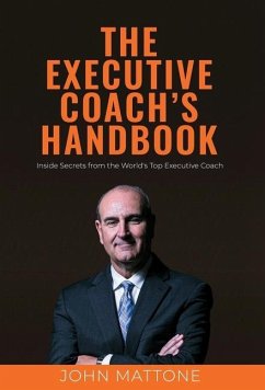 The Executive Coach's Handbook - Mattone, John