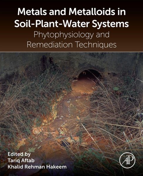 Metals and Metalloids in Soil-Plant-Water Systems (eBook, ePUB) Metals and Metalloids in Soil-Plant-Water Systems (eBook, ePUB)