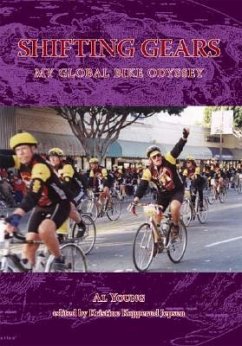 Shifting Gears: My Global Bike Odyssey - Young, Al