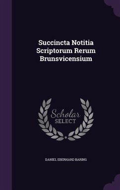 Succincta Notitia Scriptorum Rerum Brunsvicensium Cover Succincta Notitia Scriptorum Rerum Brunsvicensium