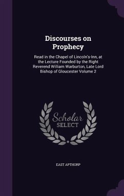 Discourses on Prophecy - Apthorp, East