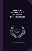 Hermann v. Helmholtz et la Théorie de L'accommodation