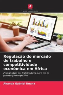 Regulação do mercado de trabalho e competitividade económica em África - Gabriel Nnana, Ahanda