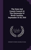 The State And County Council At The University Of North Carolina, September 15-20, 1919