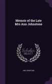 Memoir of the Late Mrs Ann Johnstone