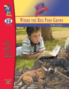 Where the Red Fern Grows, by Wilson Rawls Lit Link Grades 4-6 - Sousa, Roy; Twigg, David