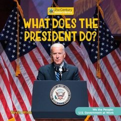 What Does the President Do? - Winn, Kevin