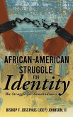 The African American Struggle for Identity: The Struggle for Somebodiness