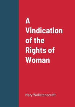 A Vindication of the Rights of Woman - Wollstonecraft, Mary