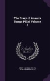 The Diary of Ananda Ranga Pillai Volume 3