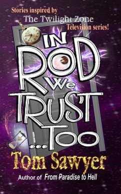 In Rod We Trust, Too - Sawyer, Tom