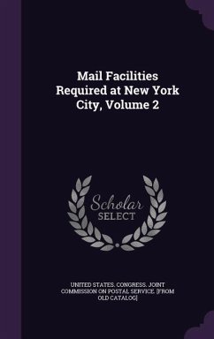 Mail Facilities Required at New York City, Volume 2