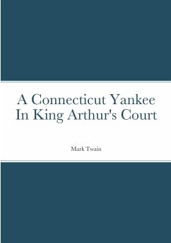 A Connecticut Yankee In King Arthur's Court - Twain, Mark
