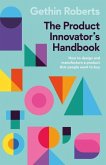 The Product Innovator's Handbook