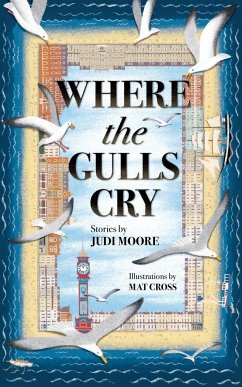 Where the Gulls Cry - Moore, Judi