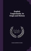 English Tragicomedy, its Origin and History