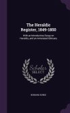 The Heraldic Register, 1849-1850 The Heraldic Register, 1849-1850
