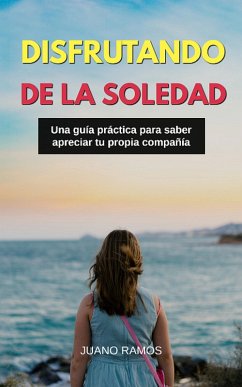 Disfrutando de la soledad (eBook, ePUB) - Ramos, Juanjo