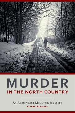 Murder In The North Country - Rowlands, A. M.