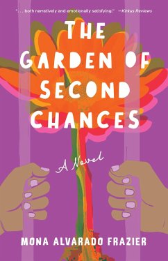 The Garden of Second Chances - Alvarado Frazier, Mona