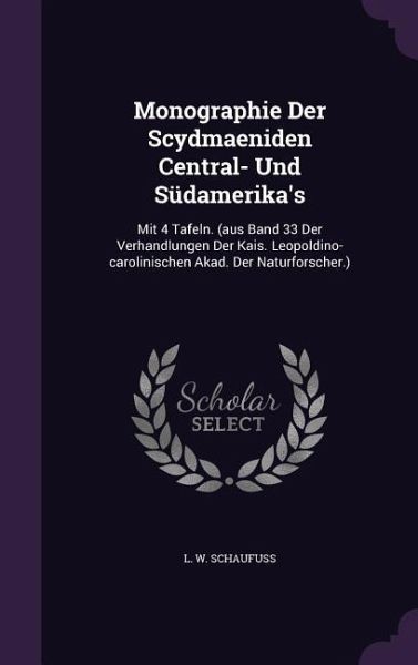 Monographie Der Scydmaeniden Central- Und Südamerika's