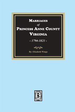 Marriages of Princess Anne County, Virginia, 1749-1821 - Wingo, Elizabeth