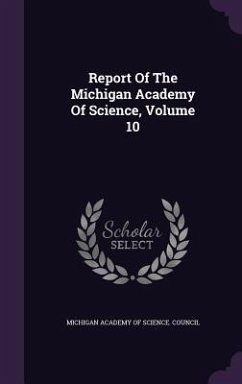 Report Of The Michigan Academy Of Science, Volume 10
