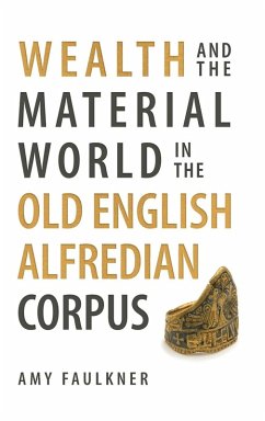 Cover Wealth and the Material World in the Old English Alfredian Corpus