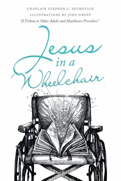 Jesus in a Wheelchair - Petrovich, Chaplain Stephen C.