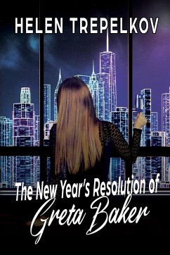 The New Year's Resolution of Greta Baker - Trepelkov, Helen