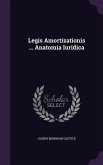 Legis Amortizationis ... Anatomia Iuridica Legis Amortizationis ... Anatomia Iuridica