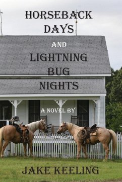 Horseback Days and Lightning Bug Nights - Keeling, Jake