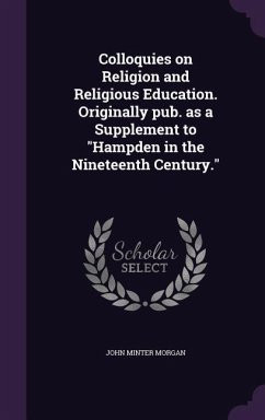 Colloquies on Religion and Religious Education. Originally pub. as a Supplement to 