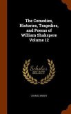 The Comedies, Histories, Tragedies, and Poems of William Shakspere Volume 12