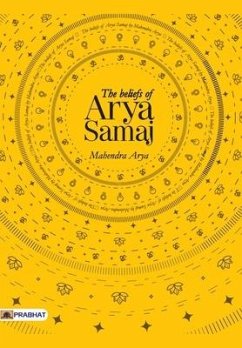 The Beliefs Of Arya Samaj - Arya, Mahendra