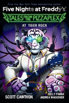 Five Nights at Freddy's: Tales from the Pizzaplex 07: Tiger Rock - Cawthon, Scott