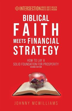 Biblical Faith Meets Financial Strategy - McWilliams, Johnny