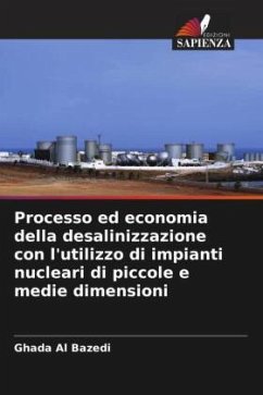 Processo ed economia della desalinizzazione con l'utilizzo di impianti nucleari di piccole e medie dimensioni - Al Bazedi, Ghada