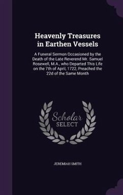 Heavenly Treasures in Earthen Vessels - Smith, Jeremiah