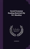 Social Economy Reading Book [ed.] By W.l. Blackley