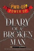 Power-up: Diary of a Broken Man