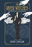 The River Witches: Operation Seahorse Volume 2