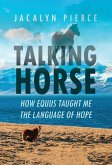 Talking Horse: How Equus Taught Me the Language of Hope